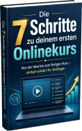 Die 7 Schritte zu deinem ersten Onlinekurs