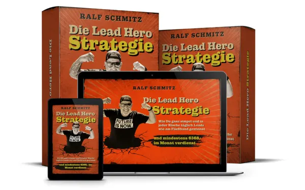 Lead Hero Strategie von Ralf Schmitz Erfahrungen